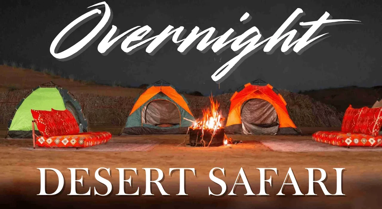 Overnight desert safari Dubai camp under the stars